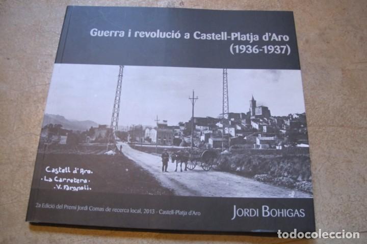 Libri di seconda mano: GUERRA I REVOLUCIO A CASTELL-PLATJA D'ARO. JORDI BOHIGAS