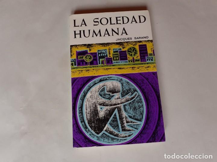 Libros: LA SOLEDAD HUMANA - Foto 1