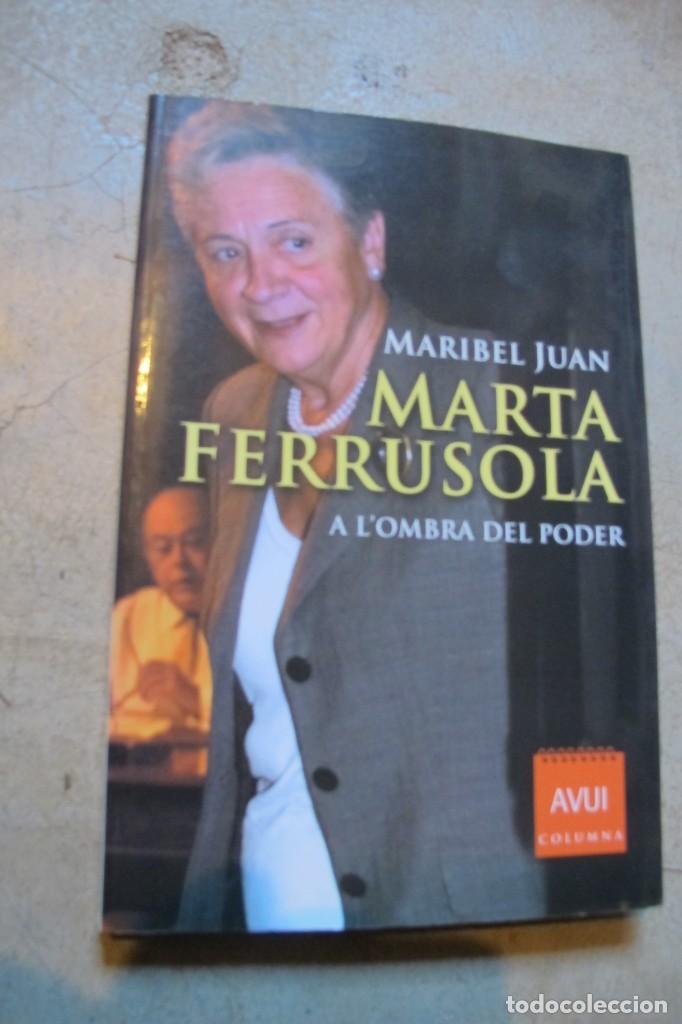 Libros: MARTA FERRUSOLA A LOMBRA DEL PODER. MARIBEL JUAN. COLUMNA - Foto 1