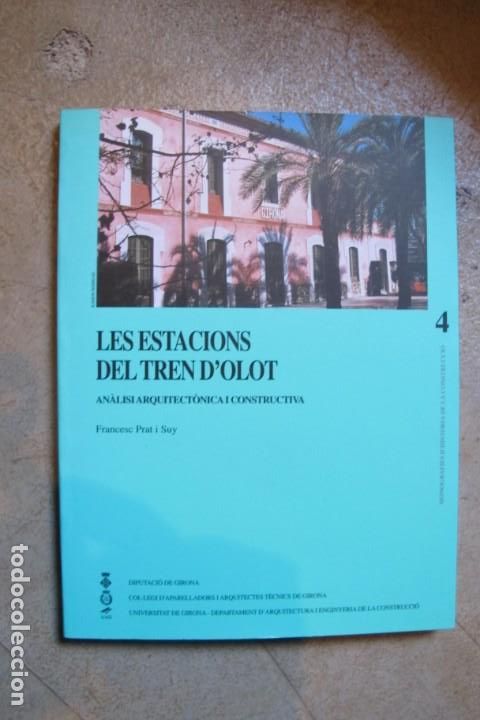 Libros: LES ESTACIONS D'OLOT. ANALISIS ARQUITECTONICA I CONSTRUCTIVA. FRANCESC PRAT I SUY 4