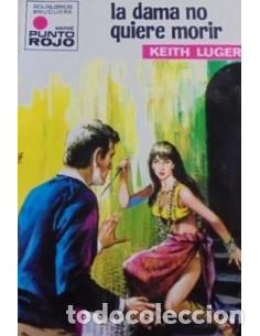 Libros: LA DAMA NO QUIERE MORIR - Luger,Keith - Foto 1