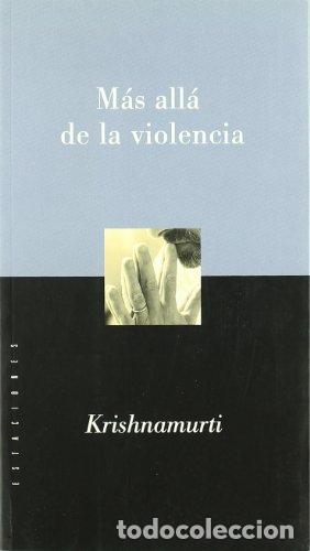 Libros: MAS ALL&Aacute; DE LA VIOLENCIA - Krishnamurti - Foto 1
