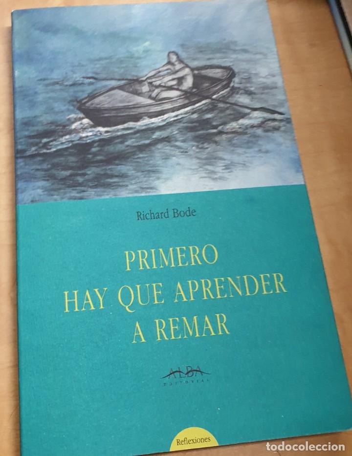 Libros: Primero hay que aprender a remar - BODE, RICHARD - Foto 1