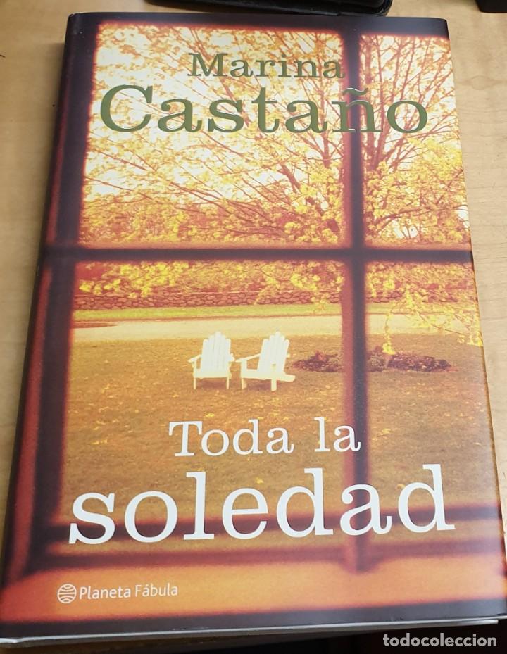 Libros: Toda la soledad - CASTA&Ntilde;O, MARINA - Foto 1