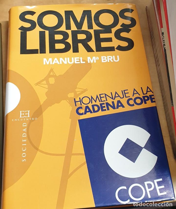 Libros: Somos libres. Homenaje a la Cadena Cope - BRU, MANUEL M&ordf; - Foto 1