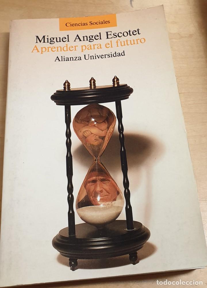 Libros: Aprender para el futuro - ESCOTET, MIGUEL &Aacute;NGEL - Foto 1