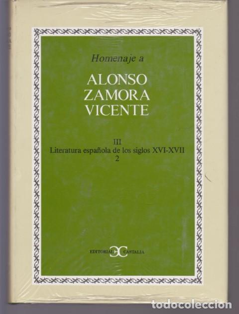 Livros em segunda m&atilde;o: HOMENAJE A ALONSO ZAMORA VICENTE. TOMO III. LITERATURA ESPA&Ntilde;OLA DE LOS SIGLOS XVI-XVII, 2