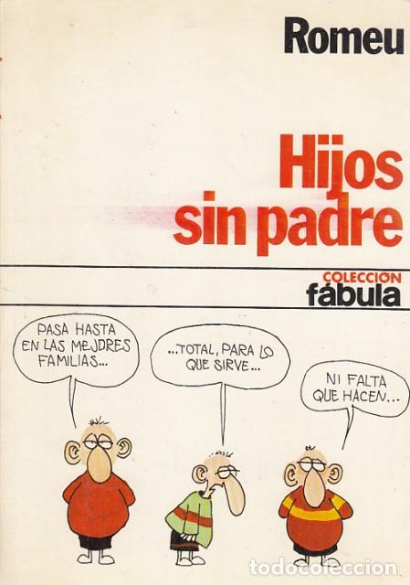 Libros: HIJOS SIN PADRE - Romeu - Foto 1