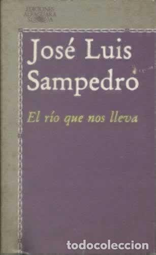 Libros: EL RIO QUE NOS LLEVA - SAMPEDRO JOSE LUIS - Foto 1