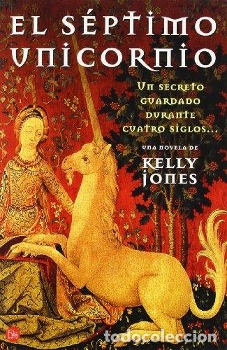 Libros: EL SEPTIMO UNICORNIO. - JONES, KELLY. - Foto 1