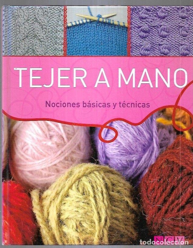 Libros: TEJER A MANO. NOCIONES BASICAS Y TECNICAS - VARIOS - Foto 1