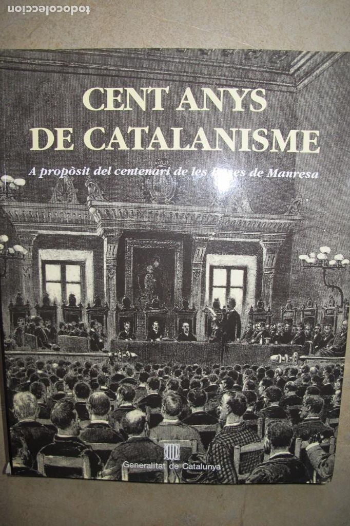 Libros: CENT ANYS DE CATALANISME. A PROPOSIT DEL CENTENARI DE LES BASES DE MANRESA - Foto 1