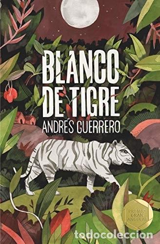Libros: BLANCO DE TIGRE - GUERRERO, ANDR&Eacute;S - Foto 1