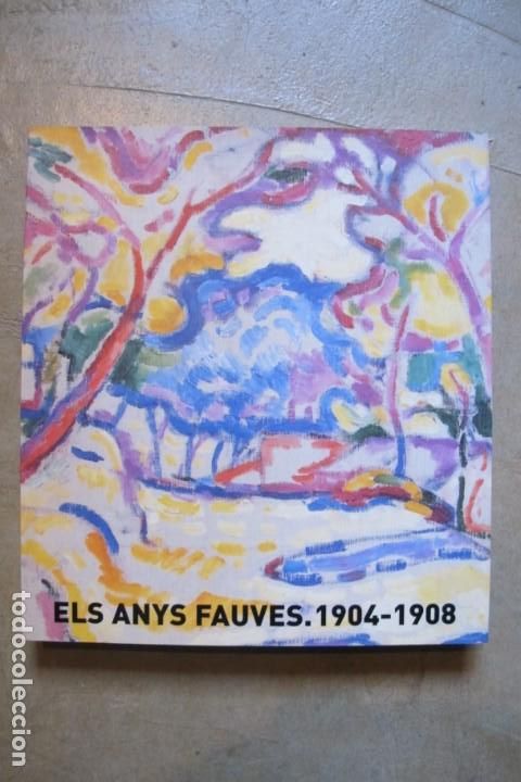 Libri di seconda mano: ELS ANYS FAUVES. 1904 - 1908. GRAN FORMAT CATALEG EXPOSICIO