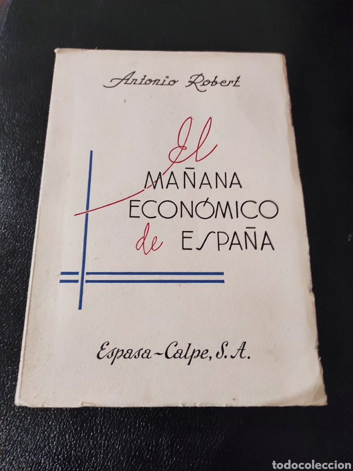 Libros: El ma&ntilde;ana econ&oacute;mico de Espa&ntilde;a - Robert, Antonio - Foto 1