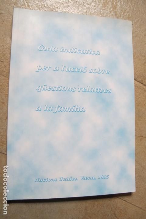 Libri di seconda mano: GUIA INDICATIVA PER A L'ACCIO SOBRE QUESTIONS RELATIVES A LA FAMILIA. NACIONS UNIDES 1995