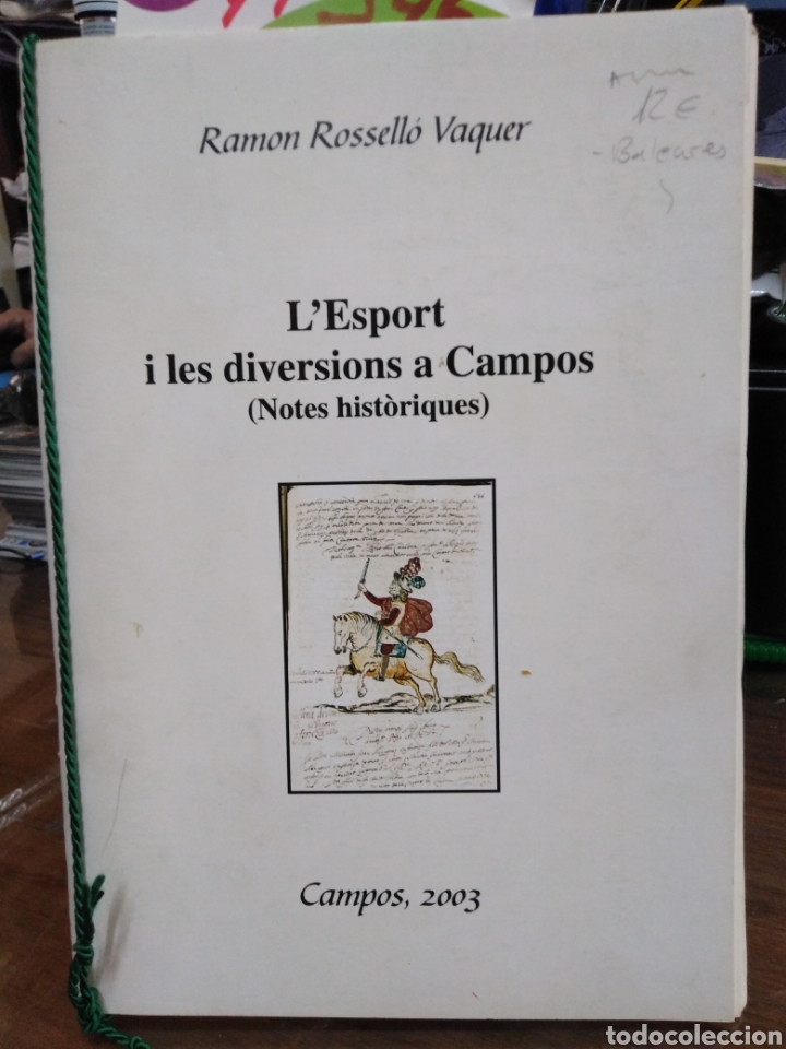 Livres: L&acute;ESPORT I LES DIVERSIONS A CAMPOS. Notes hist&oacute;riques.Baleares - ROSSELLO VAQUER, Ram&oacute;n.