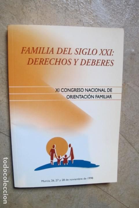 books: FAMILIA DEL SIGLO XXI : DERECHOS Y DEBERES. XI CONGRESO NACIONAL DE ORIENTACION FAMILIAR