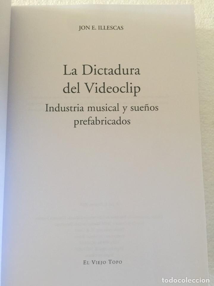 Libros: La dictadura del videoclip - Jon E. Illescas - Foto 3