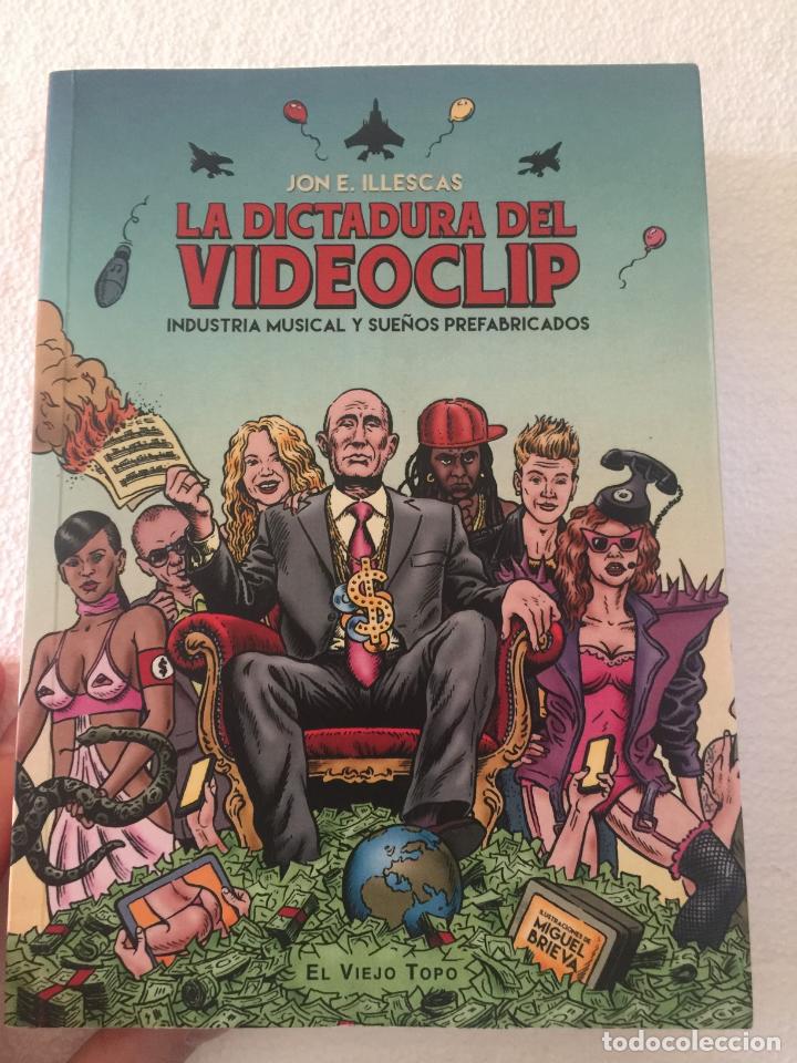 Libros: La dictadura del videoclip - Jon E. Illescas - Foto 1