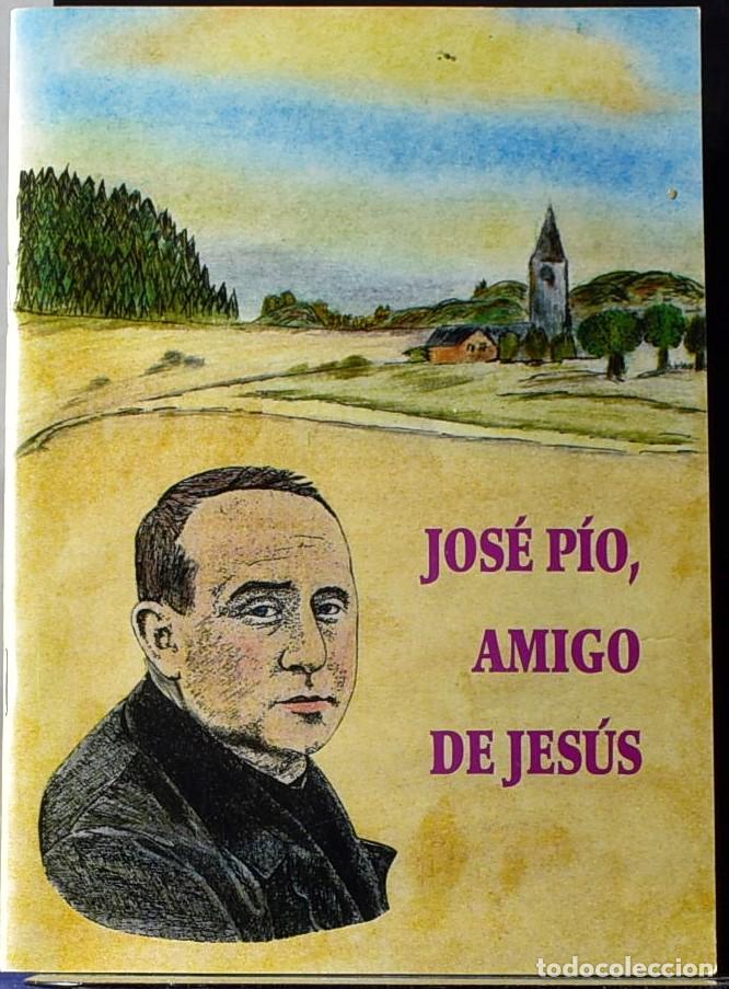Libros: Jos&eacute; P&iacute;o, amigo de Jes&uacute;s - vv.aa. - Foto 1