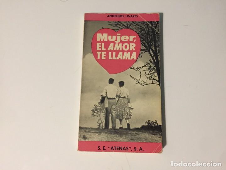 Libros: MUJER, EL AMOR TE LLAMA ANGELINES LINARES 164 PAGINAS