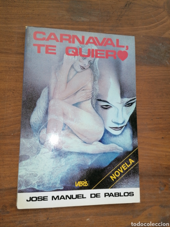 Libros: CARNAVAL, TE QUIERO - Jose Manuel Pablos - Dedicatoria autor - Foto 1