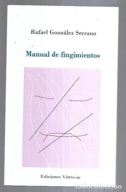 Libros: MANUAL DE FINGIMIENTOS - GONZALEZ SERRANO, RAFAEL - Foto 1