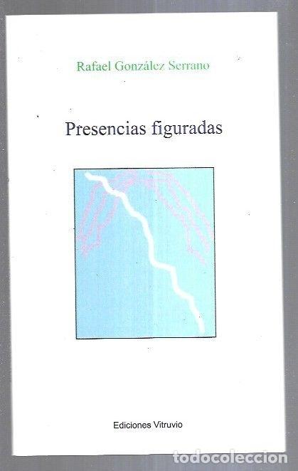 Libros: PRESENCIAS FIGURADAS - GONZALEZ SERRANO, RAFAEL - Foto 1