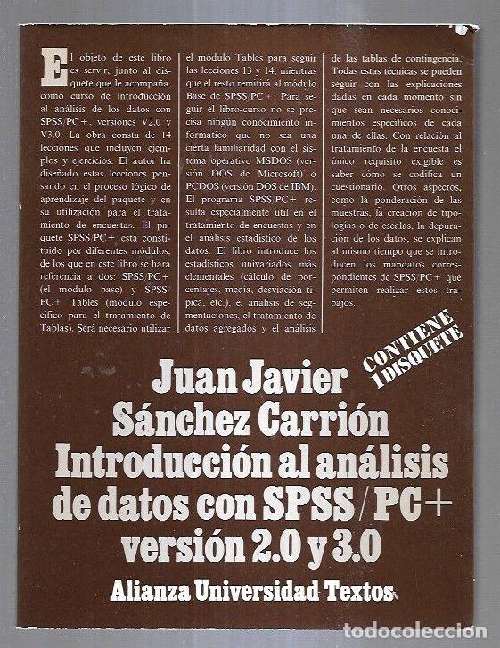 Libros: INTRODUCCION AL ANALISIS DE DATOS CON SPSS/PC+ VERSION 2.0 Y 3.0 - SANCHEZ CARRION, JUAN JAVIER - Foto 3