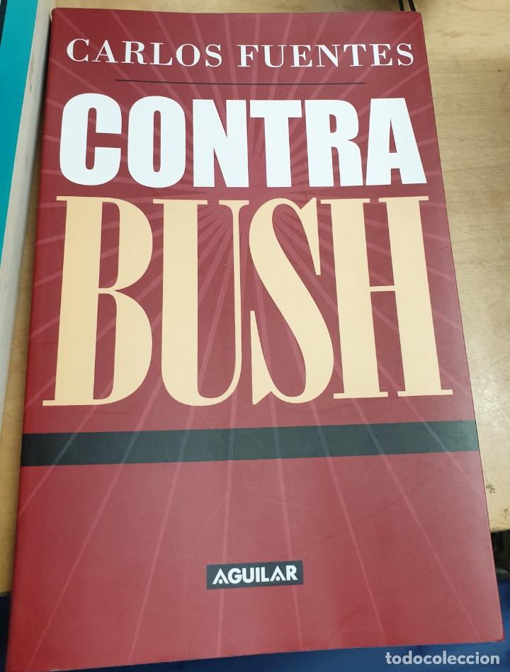 Libros: Contra Bush - FUENTES, CARLOS - Foto 1
