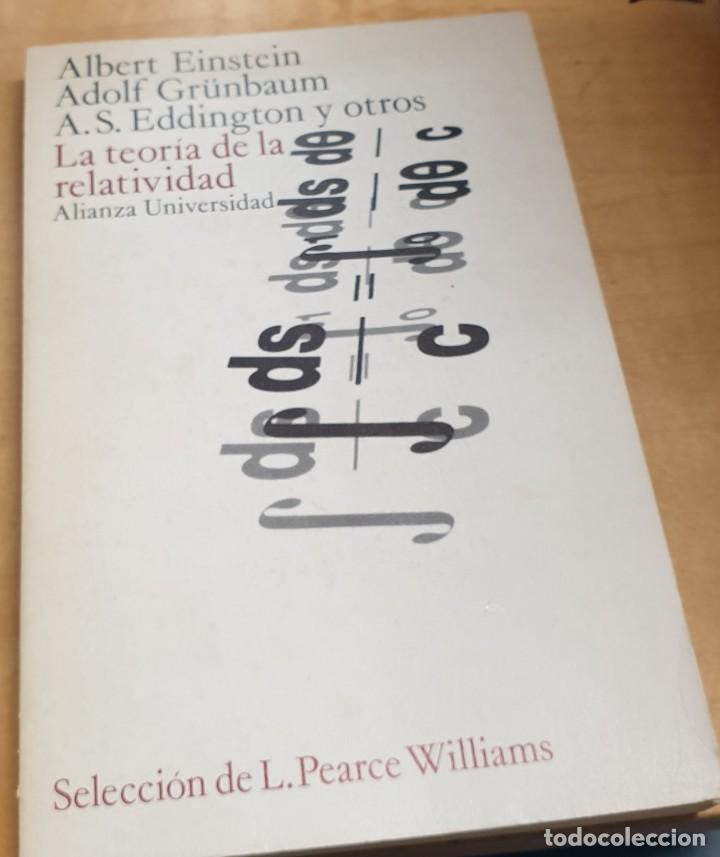 Libros: La teor&iacute;a de la relatividad - EINSTEIN, ALBERT/GR&Uuml;NBAU, ADOLF/EDDINGTON, A.S./OTROS - Foto 1