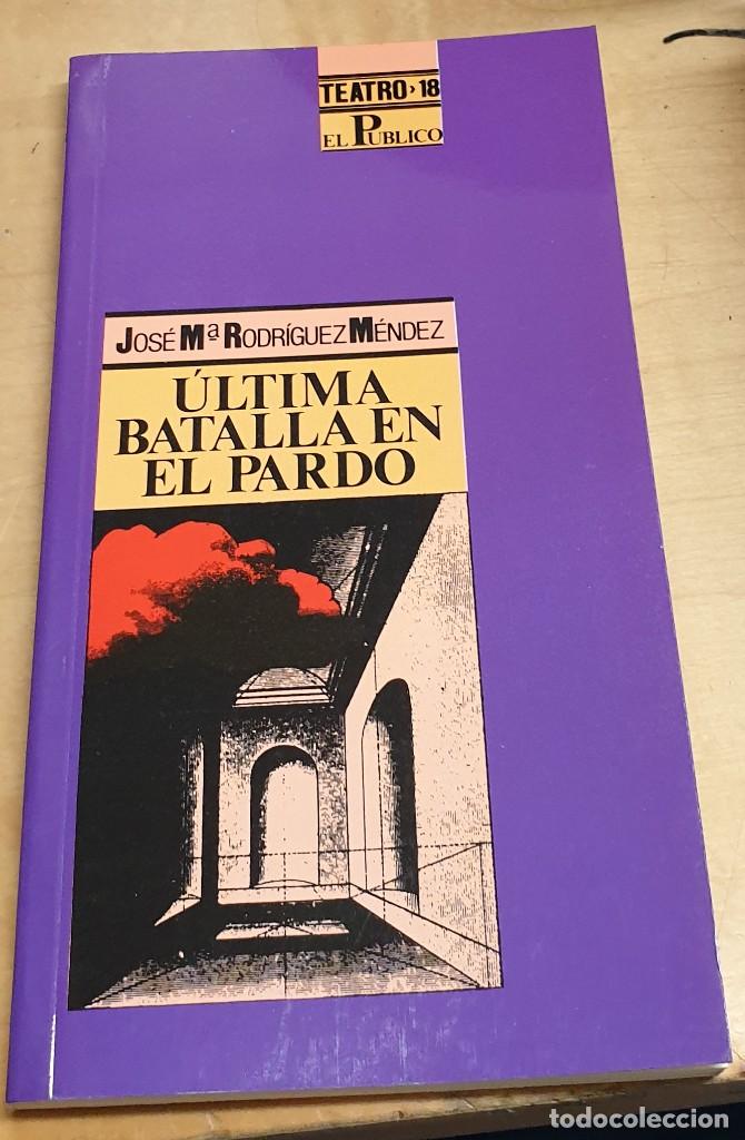 Libros: &Uacute;ltima batalla en el Pardo - RODR&Iacute;GUEZ M&Eacute;NDEZ, JOS&Eacute; M&ordf; - Foto 1