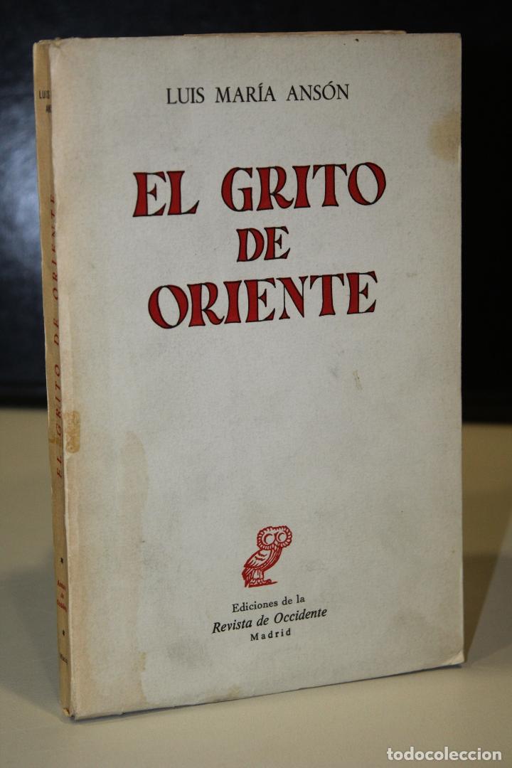 Libros: El grito de oriente - Ans&oacute;n, Luis Mar&iacute;a. - Foto 1