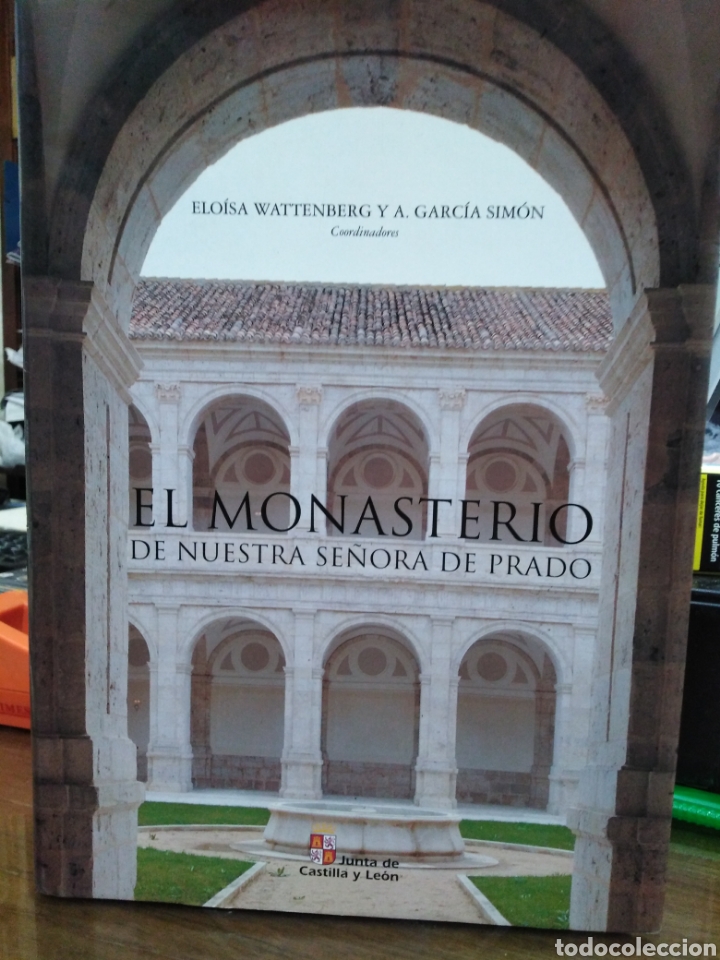 Libros: EL MONASTERIO DE NUESTRA SE&Ntilde;ORA DEL PRADO - WATTENBERG, E. y GARCIA SIMON, A.(coordinadores) - Foto 1