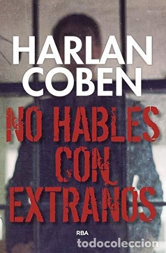 Libros: NO HABLES CON EXTRA&Ntilde;OS - COBEN , HARLAN - Foto 1