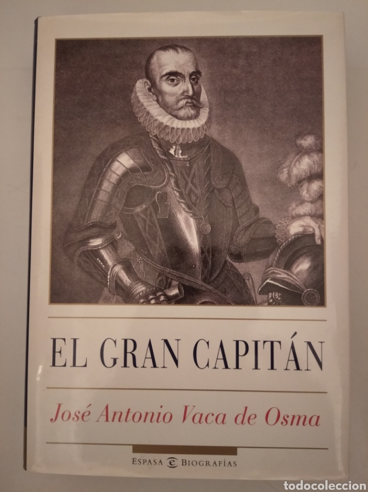 Libros: EL GRAN CAPIT&Aacute;N- JOS&Eacute; ANTONIO VACA DE OSMA - Foto 1