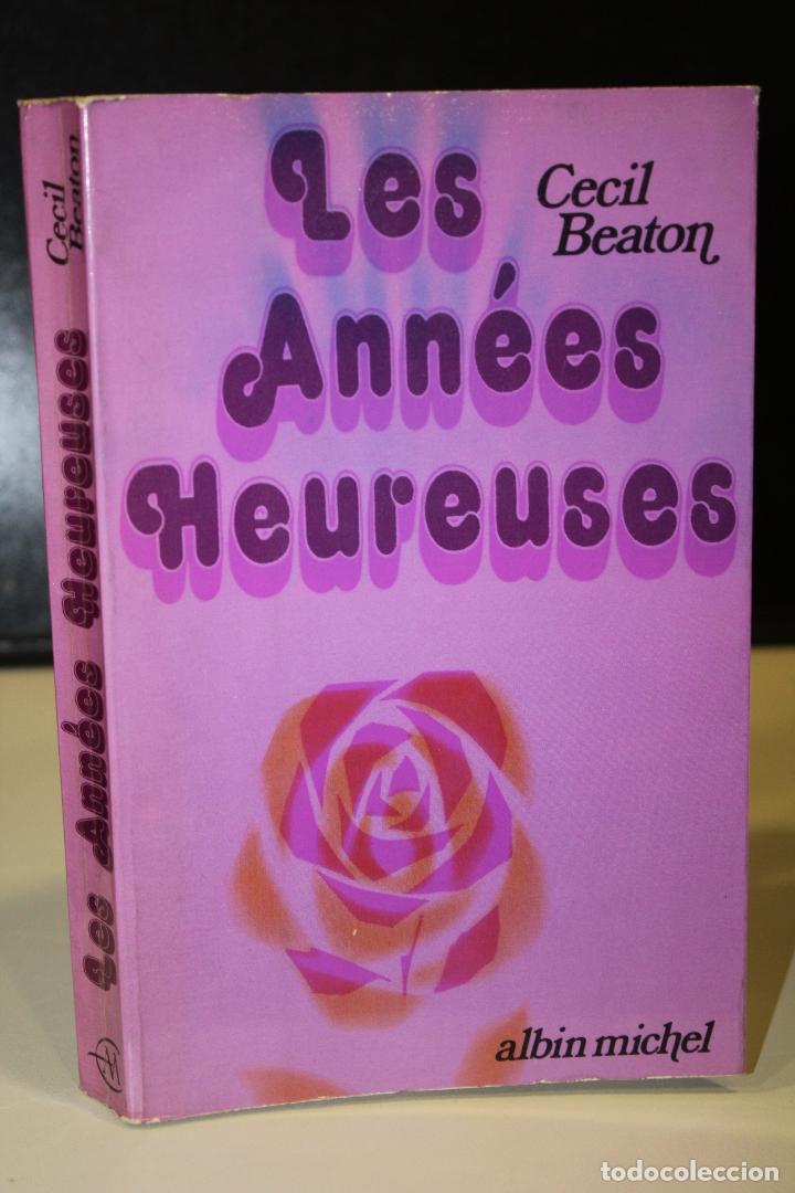 Libros: Les Ann&eacute;es Heureuses 1944-1948 - Beaton, Cecil. - Foto 1