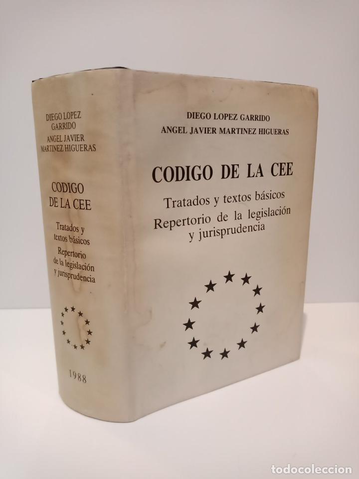 Libros: LOPEZ GARRIDO, Diego y Angel Javier Martinez Higueras - C&oacute;digo de la CEE: Tratados y textos b&aacute;sicos, - Foto 1