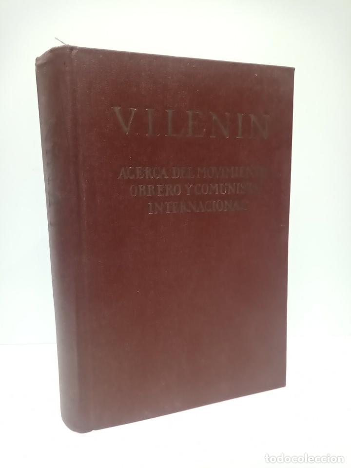 Libros: LENIN, V. I. - Acerca del movimiento obrero y comunista internacional - Foto 1