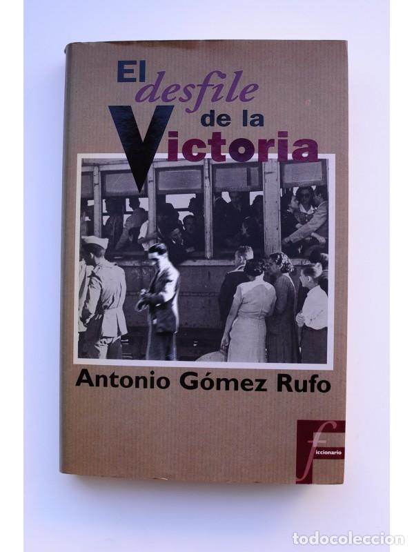Libros: El desfile de la Victoria - G&Oacute;MEZ RUFO, Antonio - Foto 1