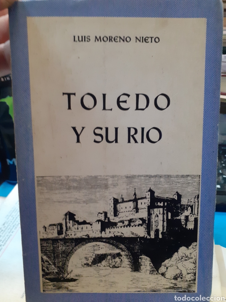 Libros: TOLEDO Y SU RIO - MORENO NIETO, Luis - Foto 1