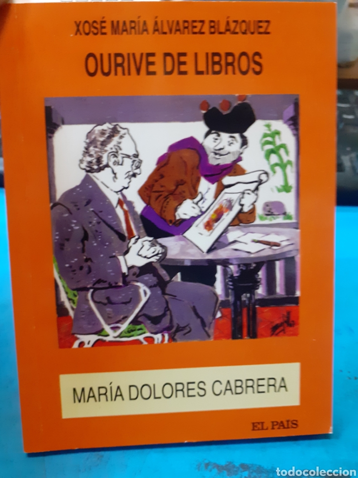 Libros: XOSE MARIA ALVAREZ BLAZQUEZ. OURIVE DE LIBRO - CABRERA, M&ordf;. Dolores - Foto 1