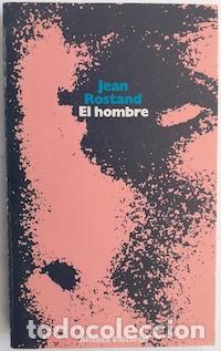 Libros: El hombre - Jean Rostand - Foto 1