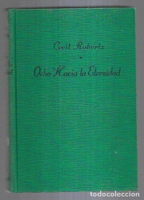 Libros: OCHO HACIA LA ETERNIDAD - ROBERTS, CECIL - Foto 3