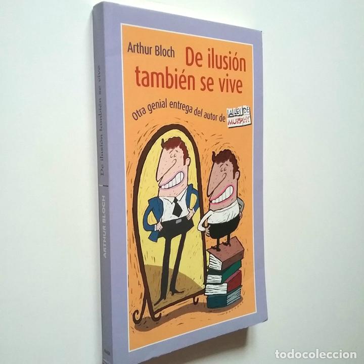 Libros: Arthur Bloch - De ilusi&oacute;n tambi&eacute;n se vive - Foto 1