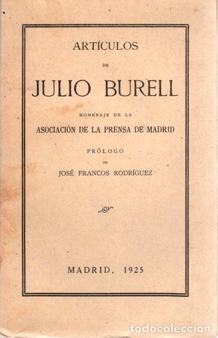 Libri di seconda mano: Art&iacute;culos de Julio Burell. Homenaje de la Asociaci&oacute;n de la Prensa de Madrid - Burell, Julio