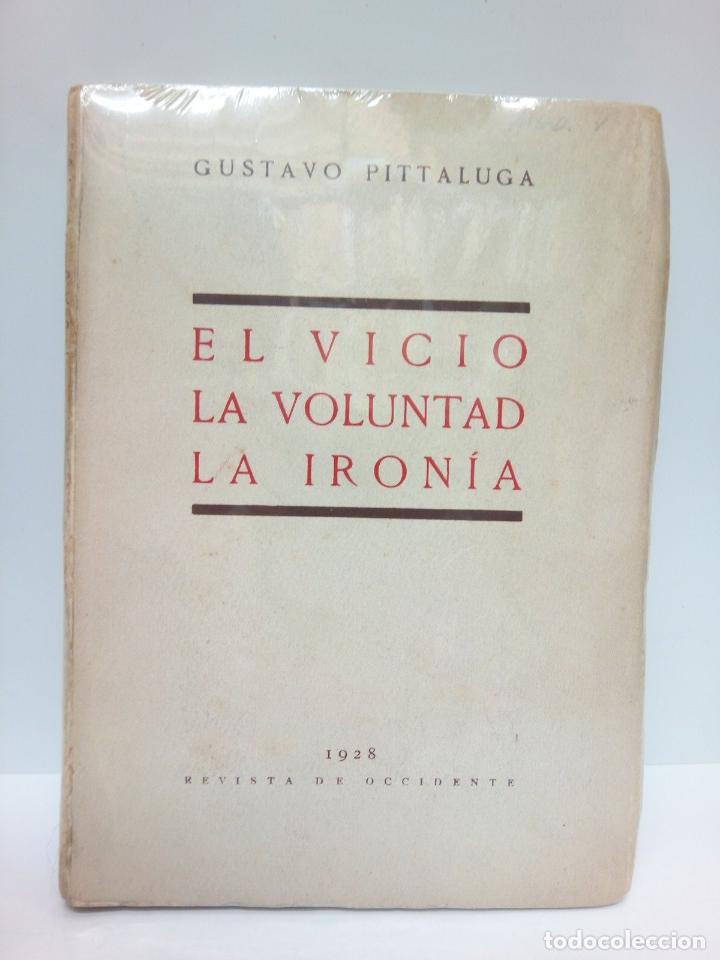 Libros: PITTALUGA, Gustavo - El vicio. La voluntad. La iron&iacute;a - Foto 1