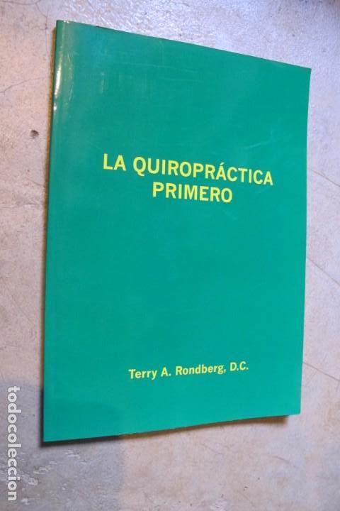 B&uuml;cher: LAQUIROPRACTICA PRIMERO. TERRY A . RONDBERG, D.C.