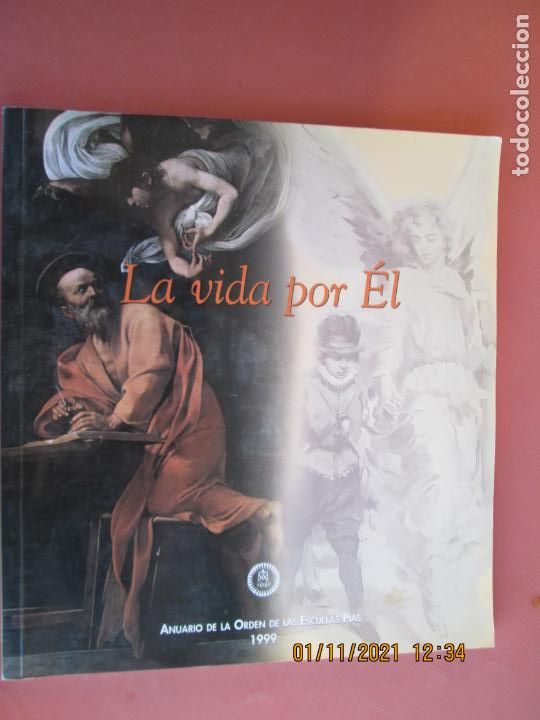 Libri di seconda mano: LAS VIDA POR EL - ANUARIO DE LA ORDEN DE LAS ESCUELAS PIAS 1999
